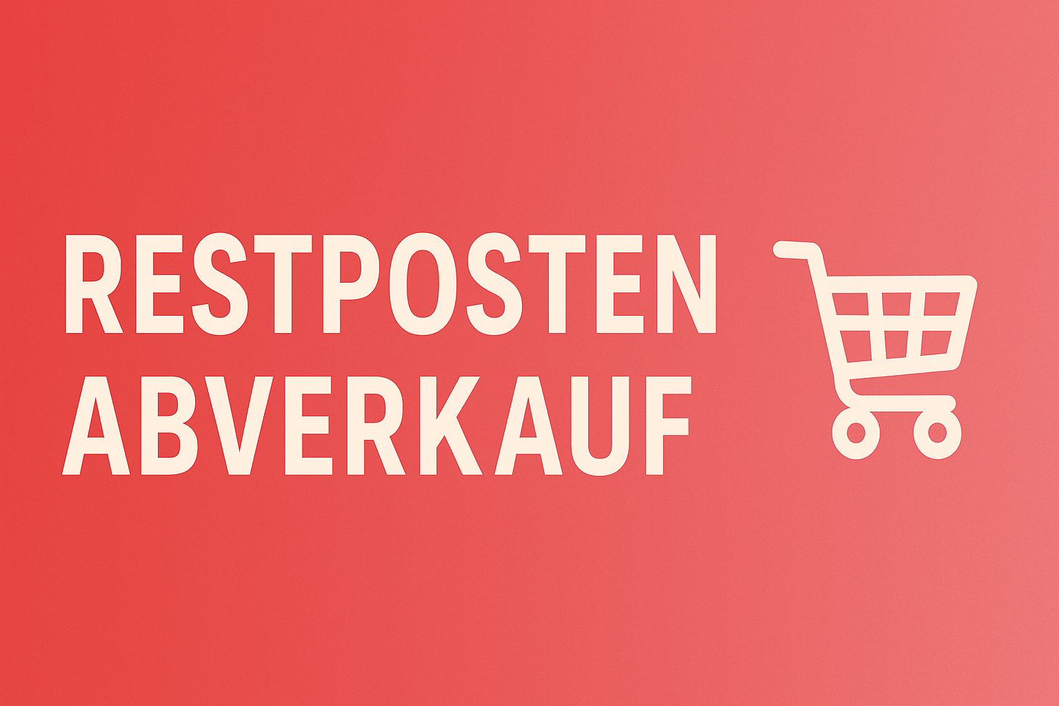 Restposten & Abverkauf